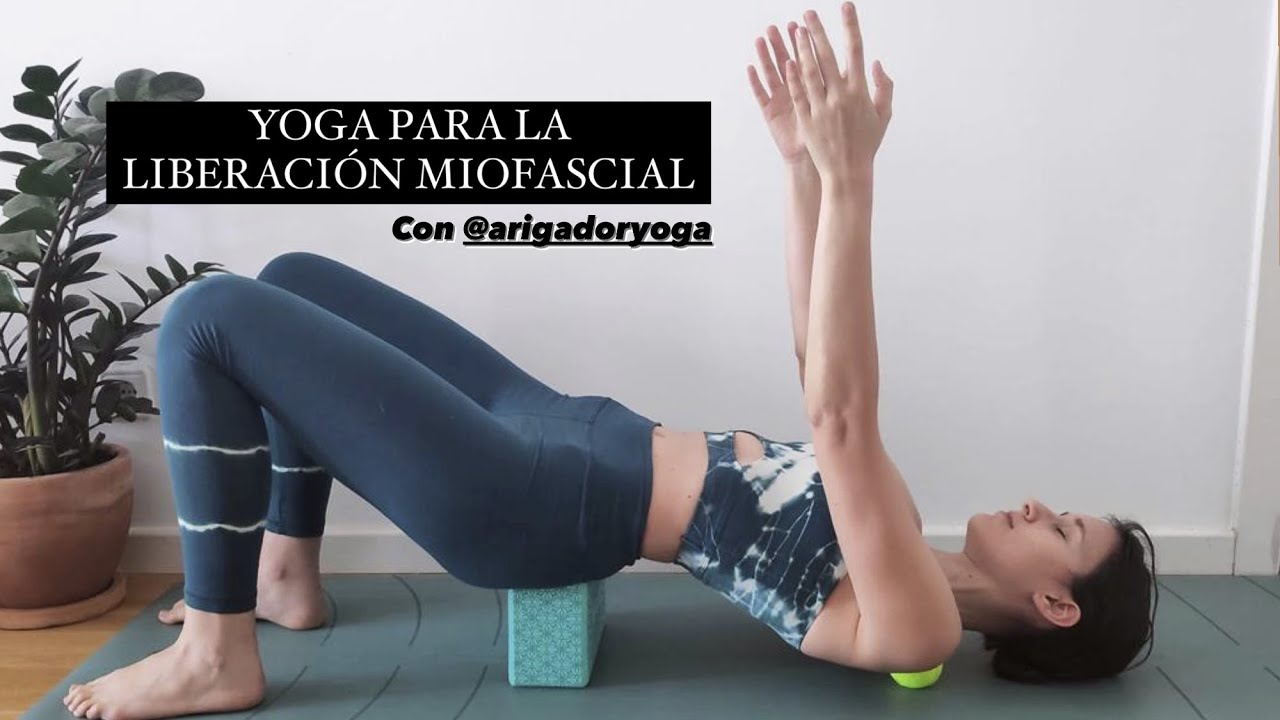 Yoga 1h · LIBERACIÓN MIOFASCIAL · @arigadoryoga