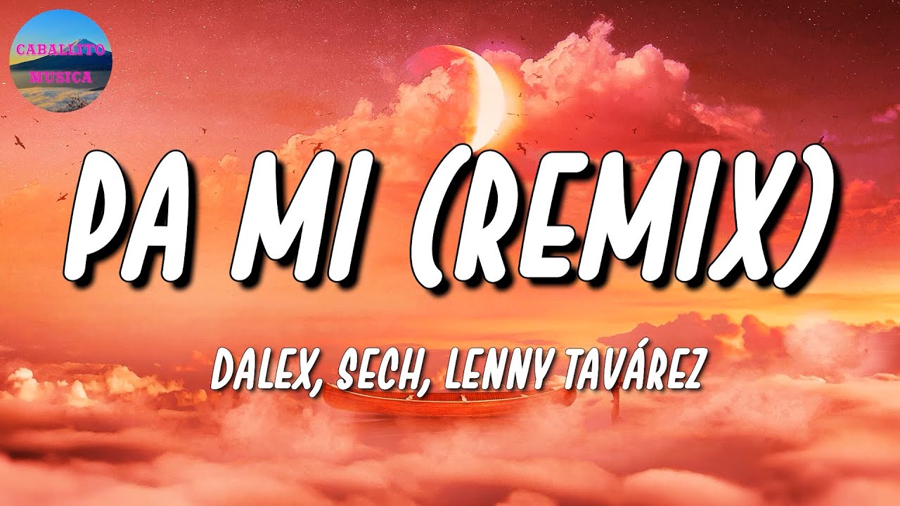 🎵 Dalex - Pa Mi Remix ft. Sech | Mora, Rauw Alejandro, TINI (Letra\Lyrics)