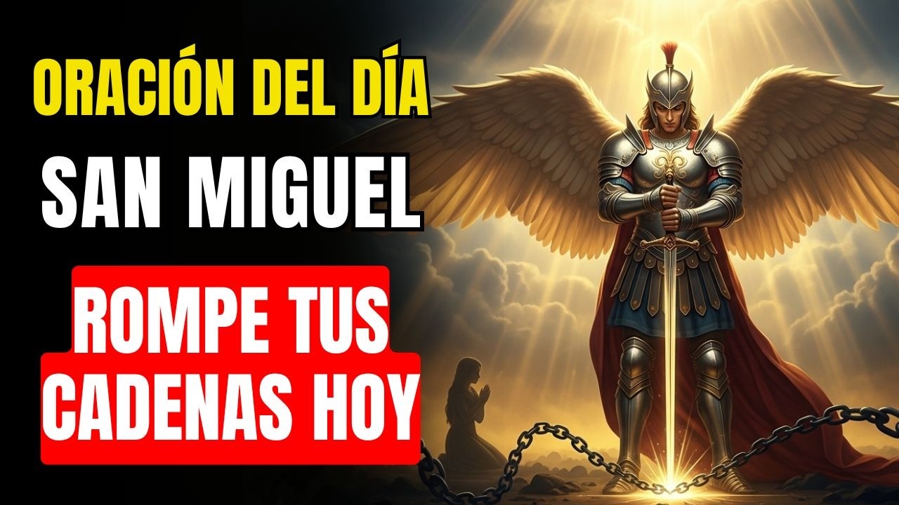 ORACIÓN A SAN MIGUEL ARCÁNGEL PARA LIBERARSE DE DEUDAS, CARGAS ECONÓMICAS Y ANGUSTIAS —ESCÚCHALA HOY