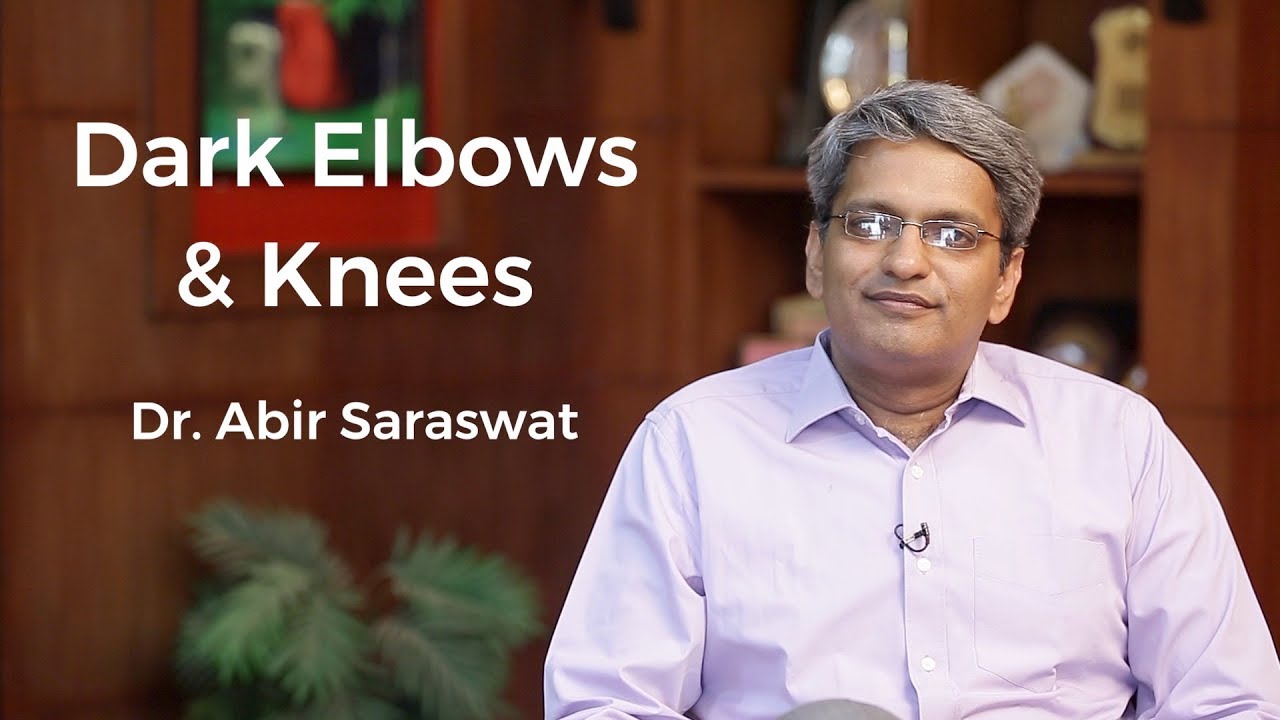 Skin Lightening Treatment For Dark Elbows & Knees | Dermatologist Dr. Abhir Saraswat | Skin Diaries