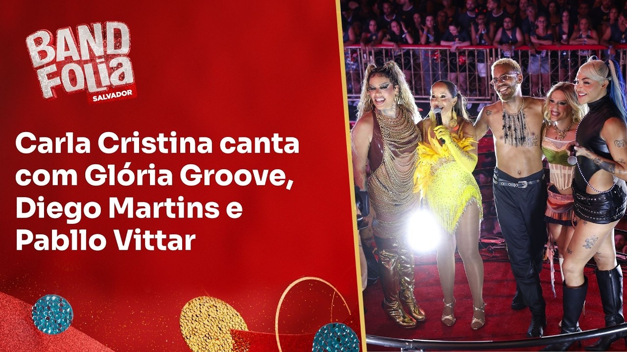 Carla Cristina canta com Glória Groove e Pabllo VIttar | Band Folia
