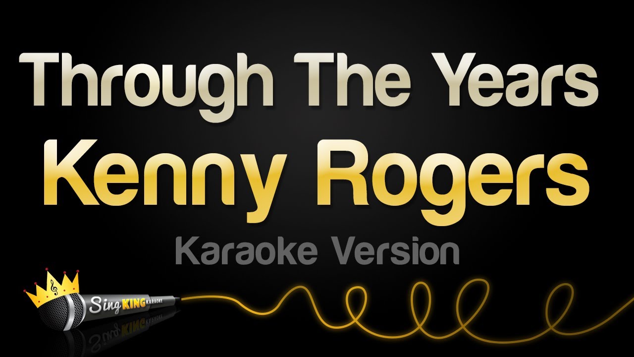 Kenny Rogers - Through The Years (Karaoke Version)