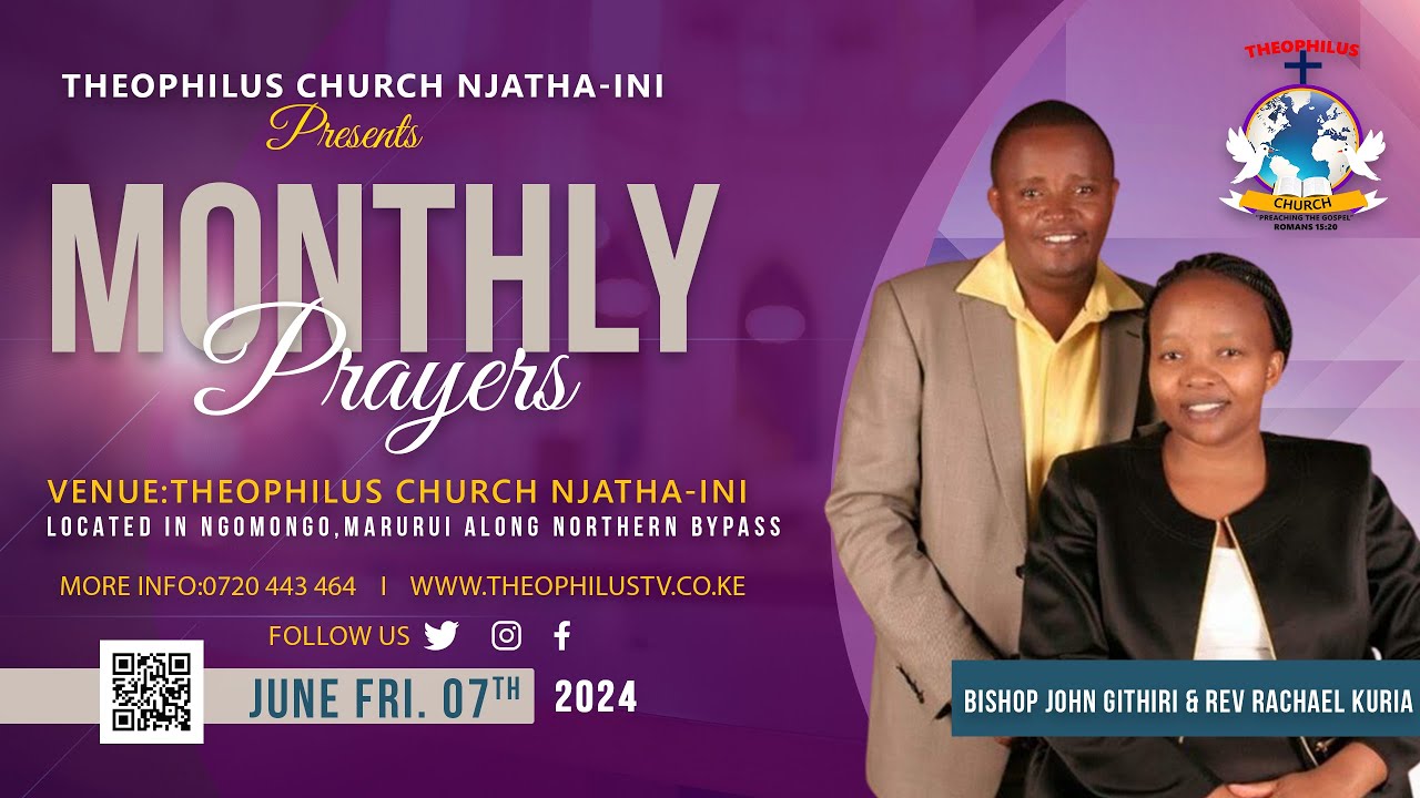 MONTHLY PRAYERS - THEOPHILUS CHURCH NJATHA-INI 7TH JUNE 2024