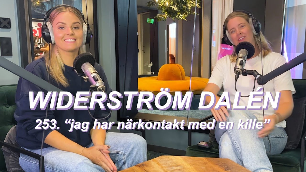 ”Jag har närkontakt med en kille” - WIDERSTRÖM DALÉN avsnitt 253