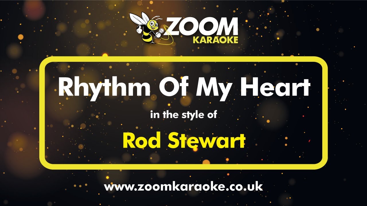 Rod Stewart - Rhythm Of My Heart - Karaoke Version from Zoom Karaoke