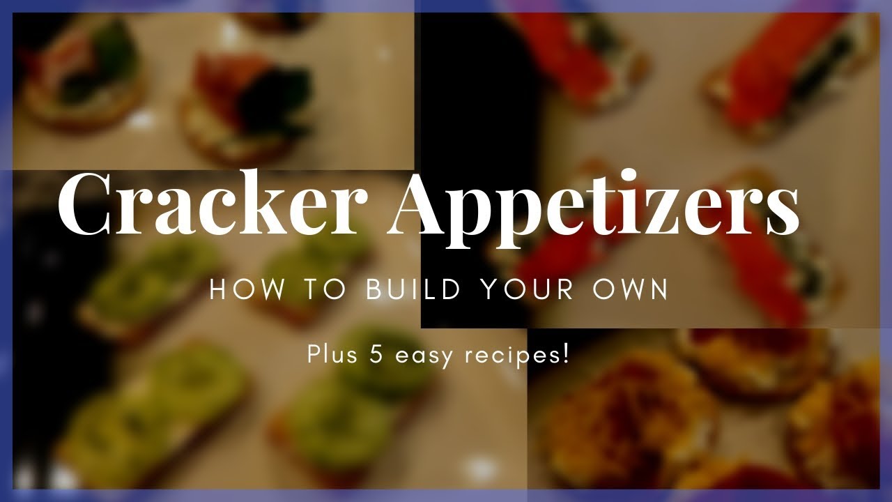 How to Make Cracker Appetizers
