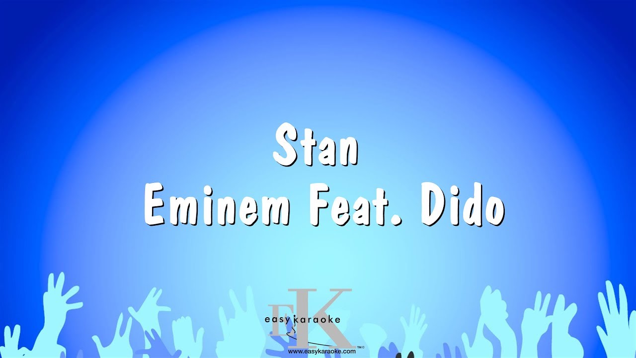 Stan - Eminem Feat. Dido (Karaoke Version)