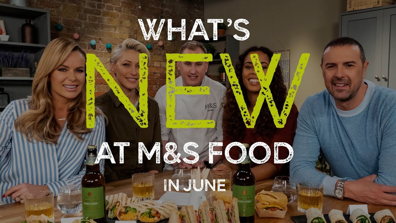 M&S | Episode 10: What's New at M&S FOOD in June | #MyMarksFave