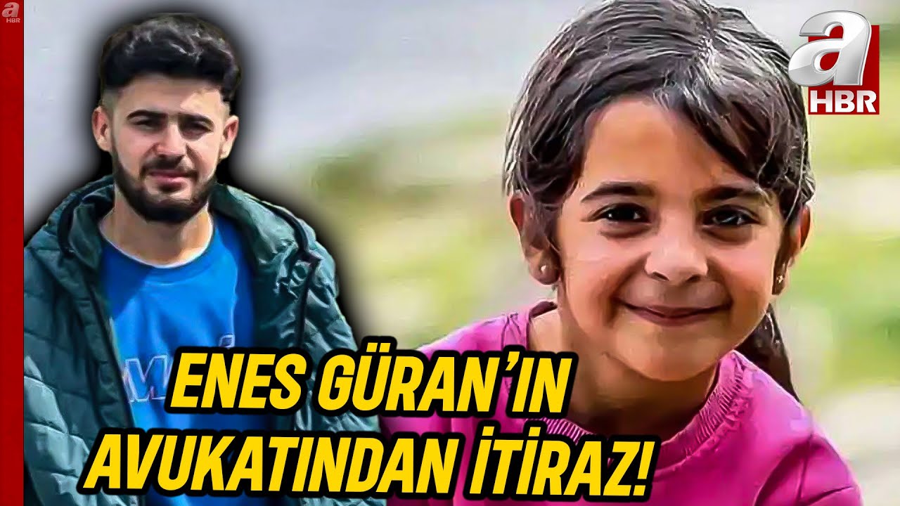 Narin G&uuml;ran Cinayeti Davasında Kritik Gelişme... Enes G&uuml;ran'ın Avukatından İtiraz! | A Haber
