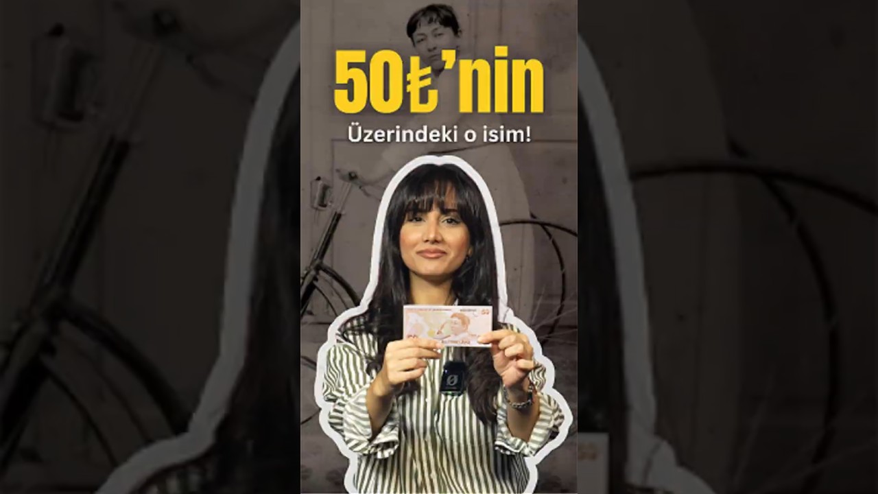 50 TL&rsquo;nin &uuml;zerindeki o kadının kim olduğunu hi&ccedil; merak ettiniz mi?