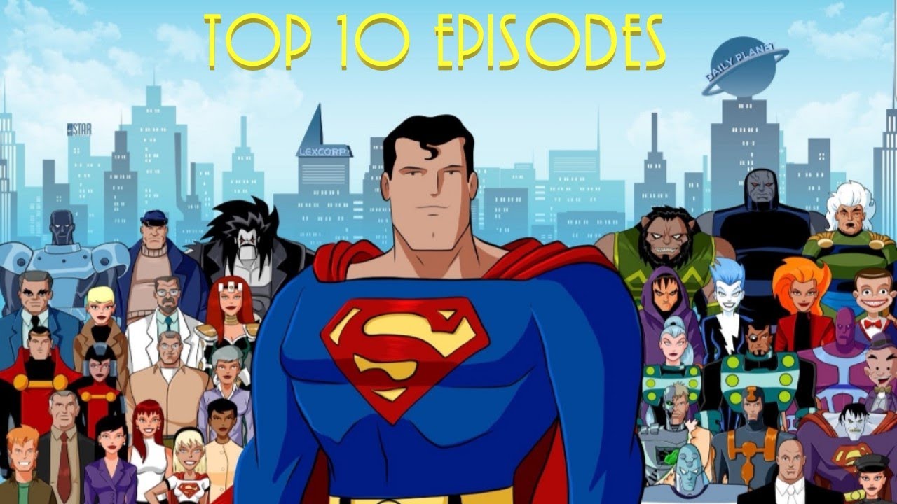 Superman: The Animated Series' Top 10 Episodes - With Serum Lake
