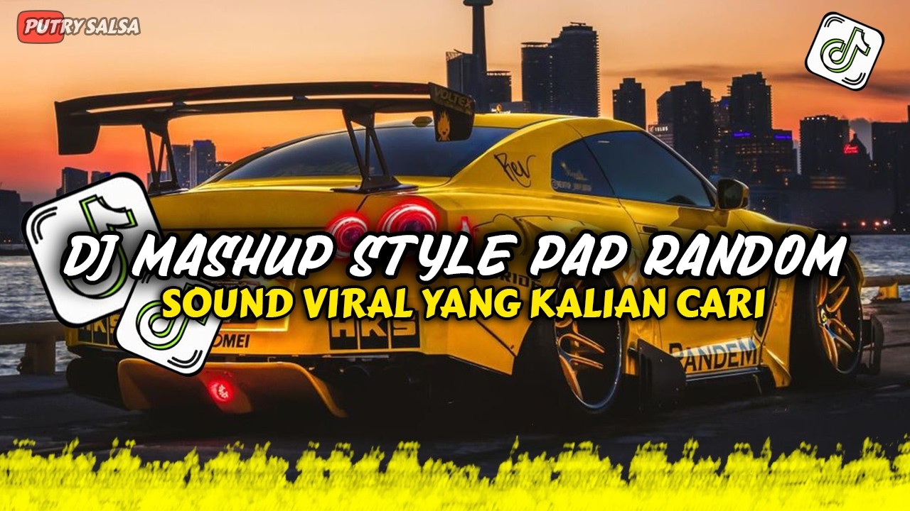 DJ MASHUP CAMPURAN STYLE PAP RANDOM DJ CAMPURAN REMIX VIRAL TIKTOK TERBARU SLOW MENGKANE