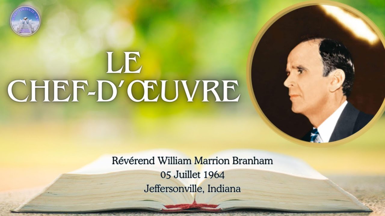 Le chef d'œuvre (The Masterpiece), William Marrion Branham, 64-0705