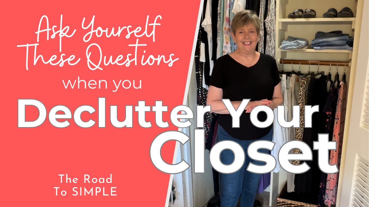 Ready to Declutter Your Closet? Ask yourself these questions to Simplify Your Wardrobe!