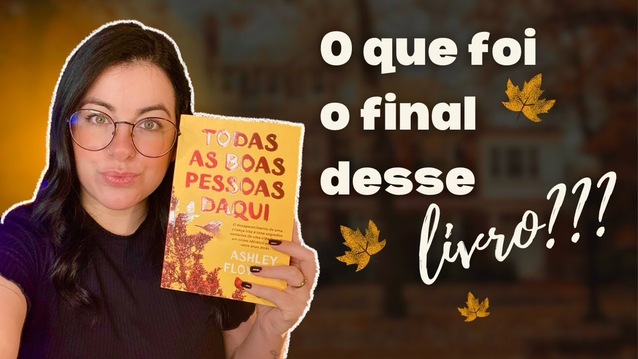 {RESENHA} Todas as boas pessoas daqui - Ashley Flowers