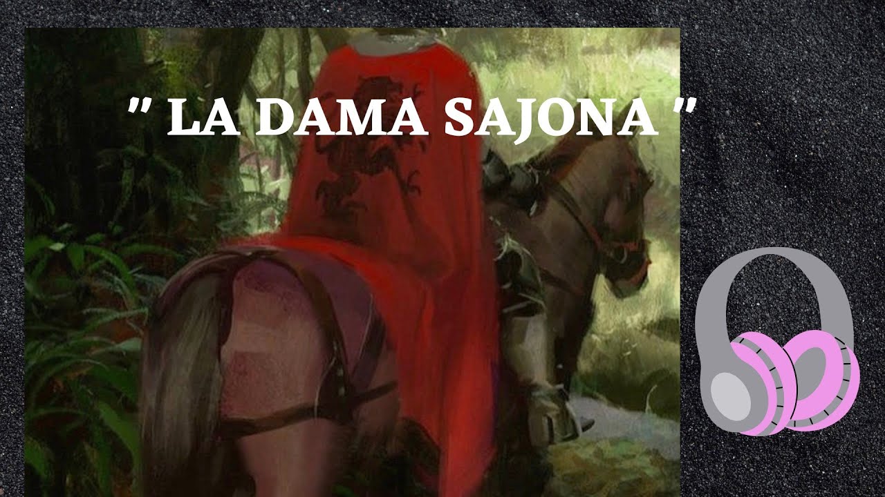 LA DAMA SAJONA  . Narración Romántica. Audiolibro de amor .