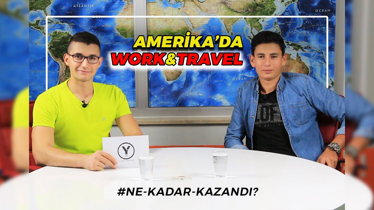 Amerika'da Work&Travel Yapmak - Ne Kadar Para Kazandı?