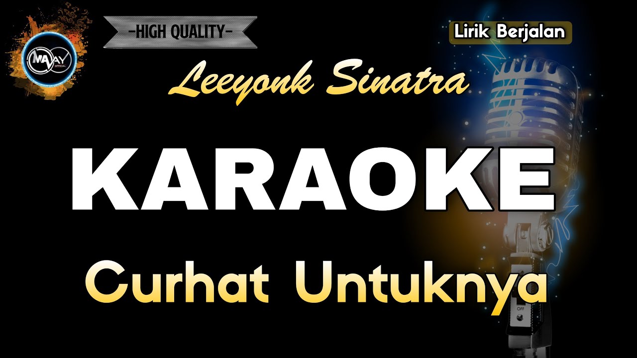 CURHAT UNTUKNYA LEEYONK SINATRA - KARAOKE