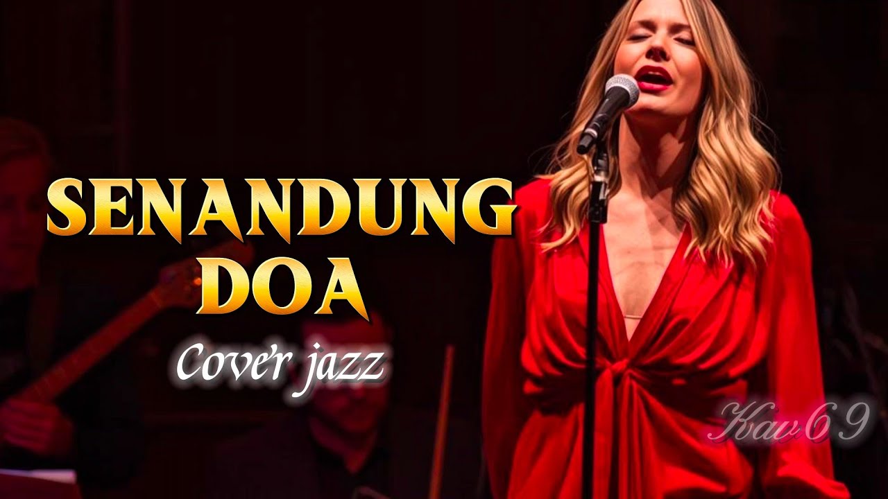 🎵SENANDUNG DOA—NUR AFNI OCTAVIA || 🎷JAZZ COVER By Kav69