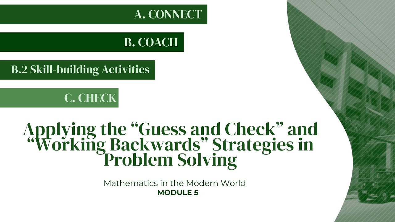 MODULE 5: Applying the “Guess and Check” and “Working Backwards” Strategies in Problem Solving