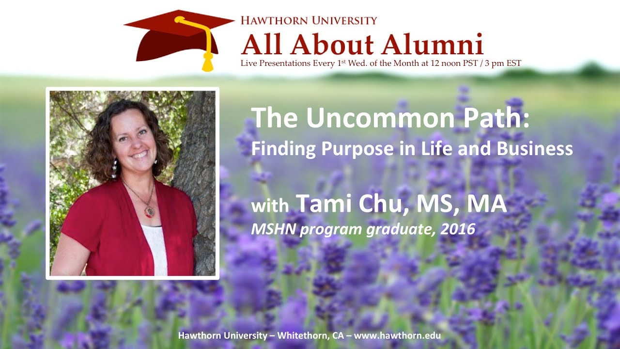 All About Alumni: The Uncommon Path - Finding Purpose in Life and Business with Tami Chu, MS, MA