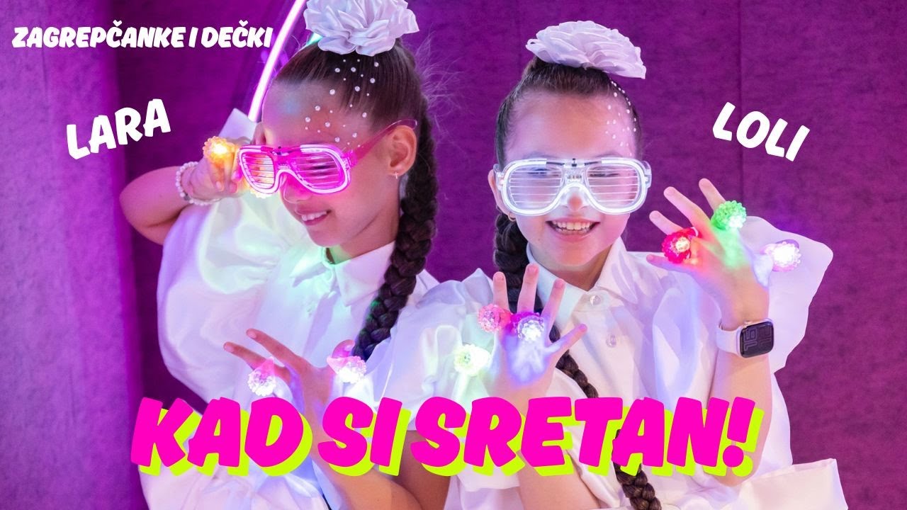 KAD SI SRETAN - LOLI I LARA - Zagrepčanke i dečki (If You're Happy - Kids Song)