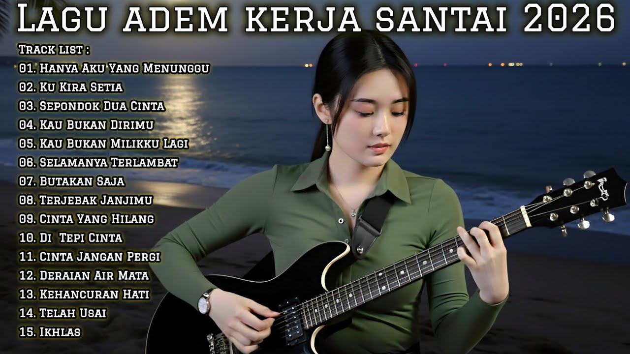 LAGU ADEM KERJA SANTAI 2026 | FULL ALBUM SLOW ROCK & MELLOW TERBARU