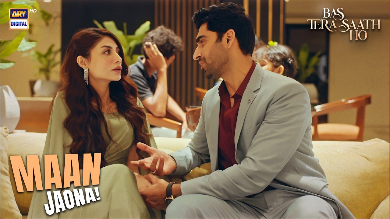 Please Maan Jaona! | Zoya Nasir | Bas Tera Saath Ho