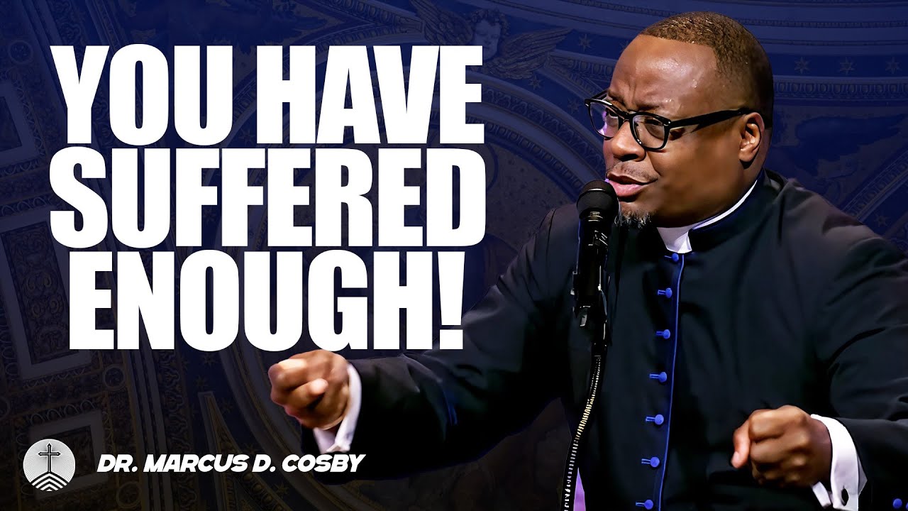 Dr. Marcus D. Cosby ✝️ You Have Suffered Enough! — This Is Your Season of Restoration!