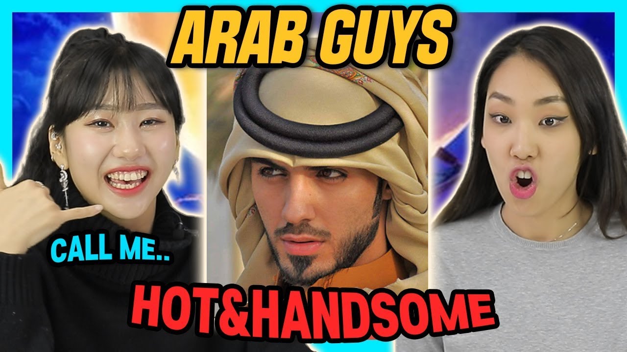 Korean Girls React to MOST HANDSOME ARAB GUYS