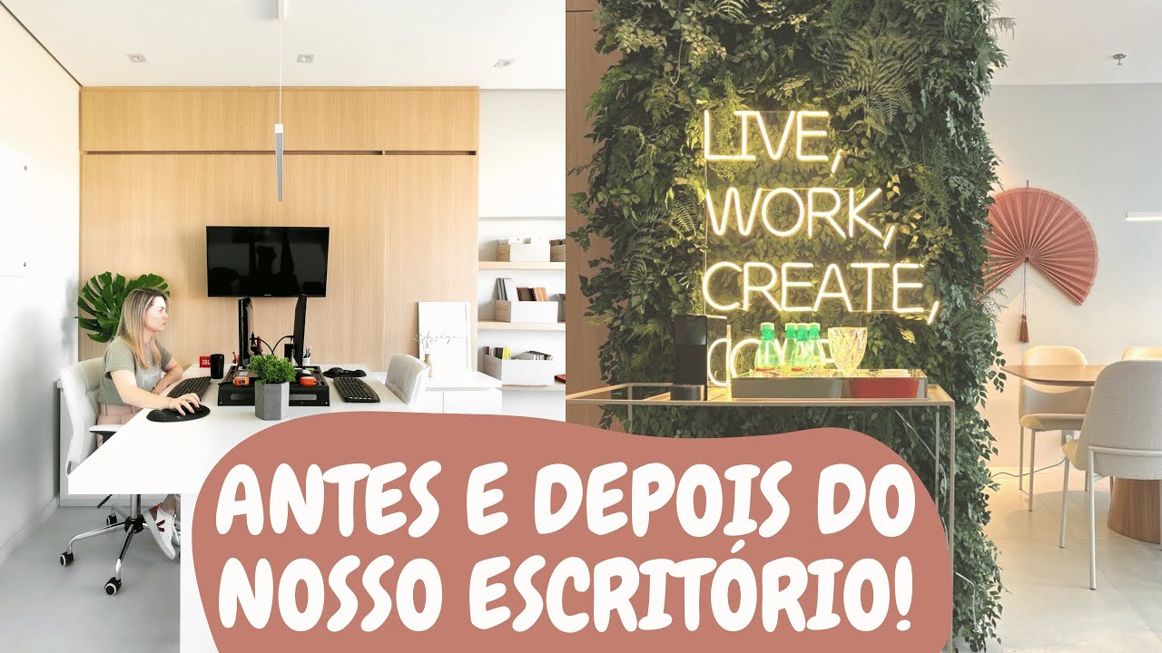TOUR | ANTES E DEPOIS DO NOSSO ESCRITÓRIO!