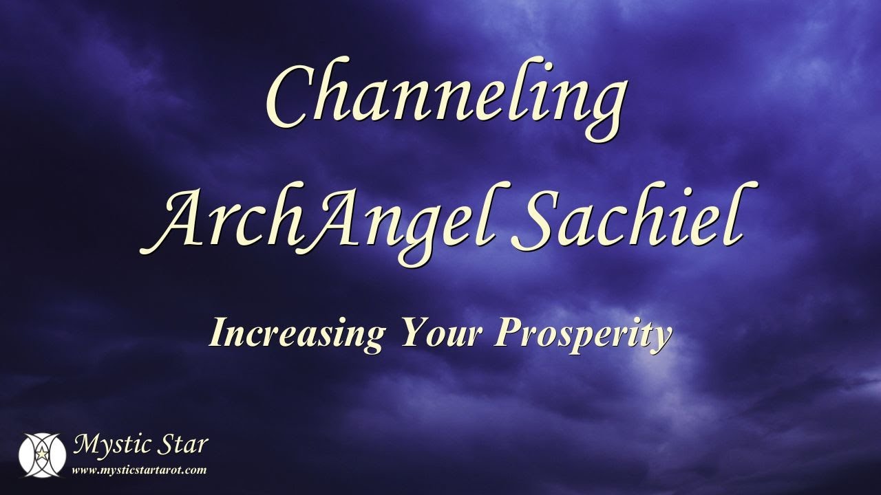 ArchAngel Sachiel Improving Your Prosperity Channeling