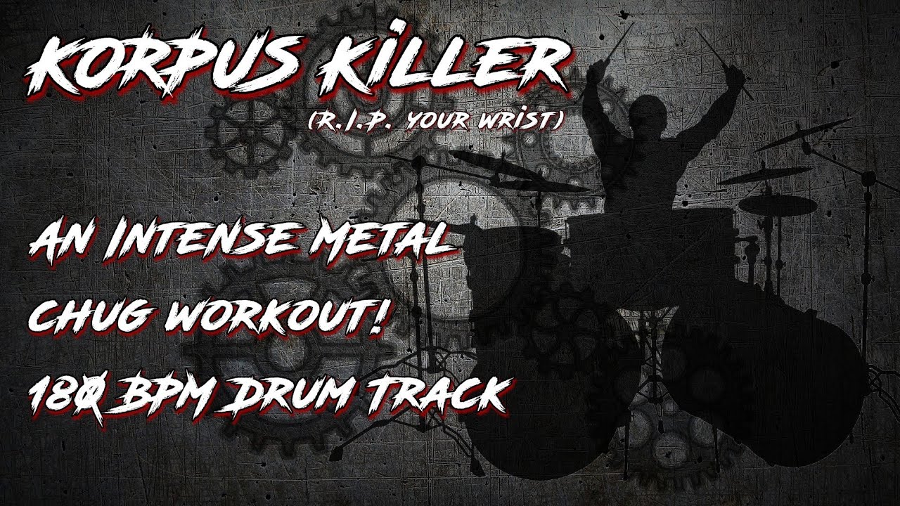 Korpus Killer - An Intense Metal Chug Workout! 180 BPM Drum Track (You Won't Survive)