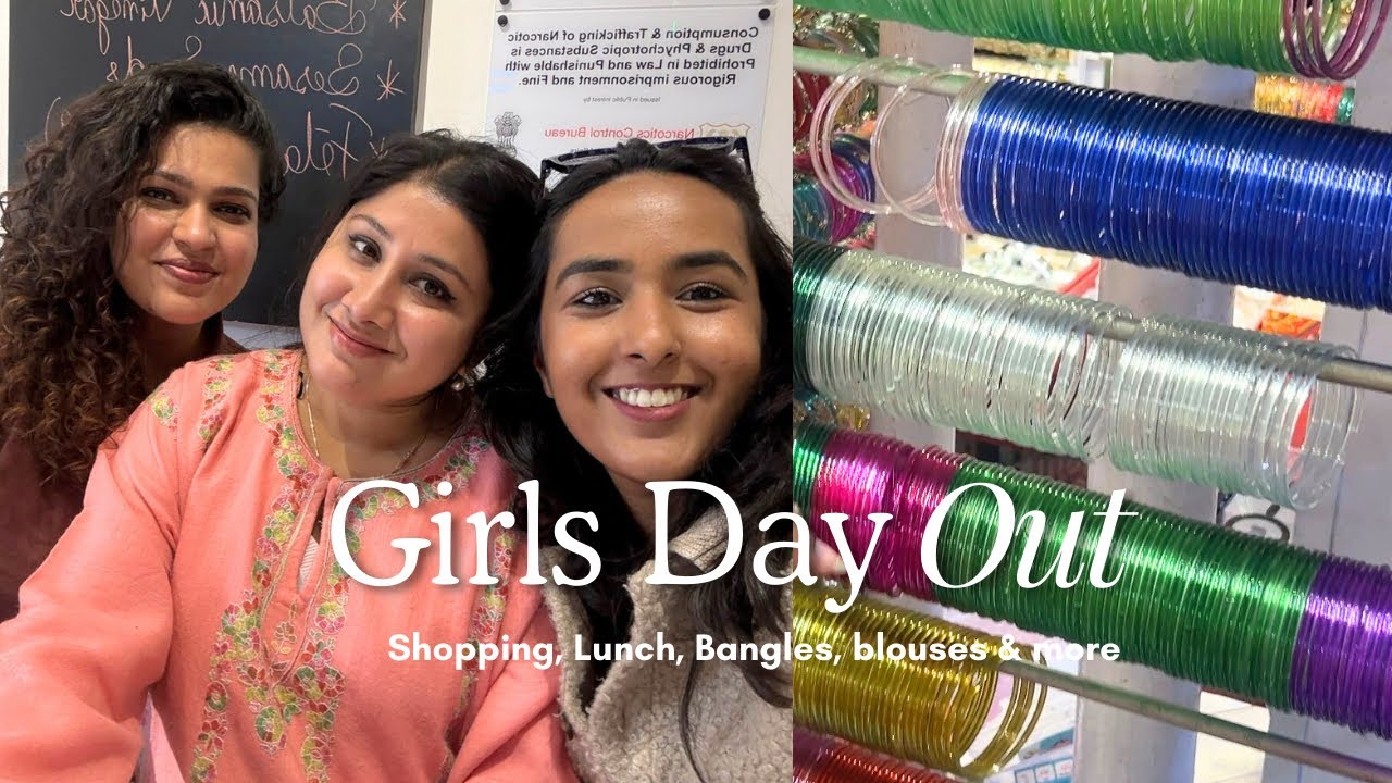 Girls Day Out - Come shopping with us  |  GK Market, lunch, games, bangles & more