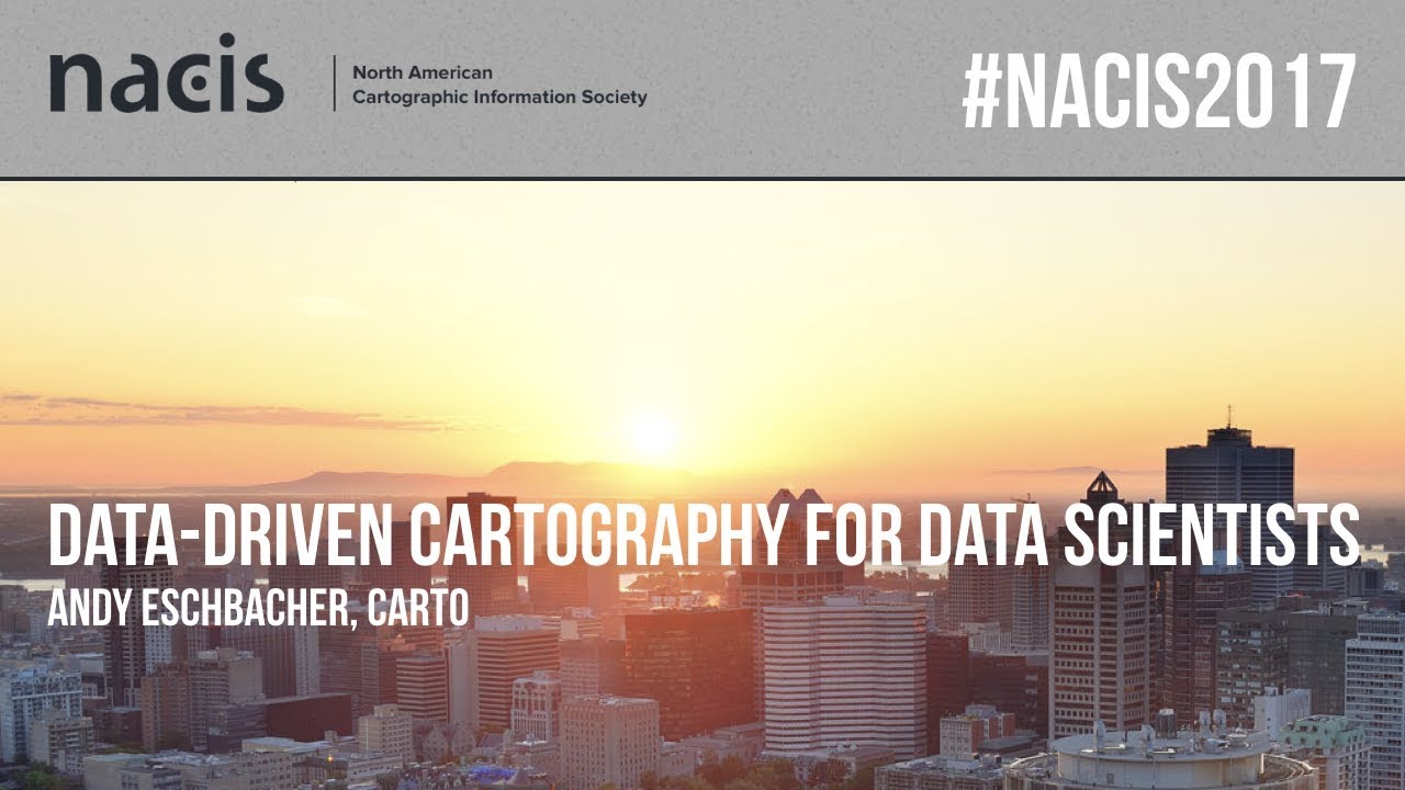 Data-Driven Cartography for Data Scientists — Andy Eschbacher