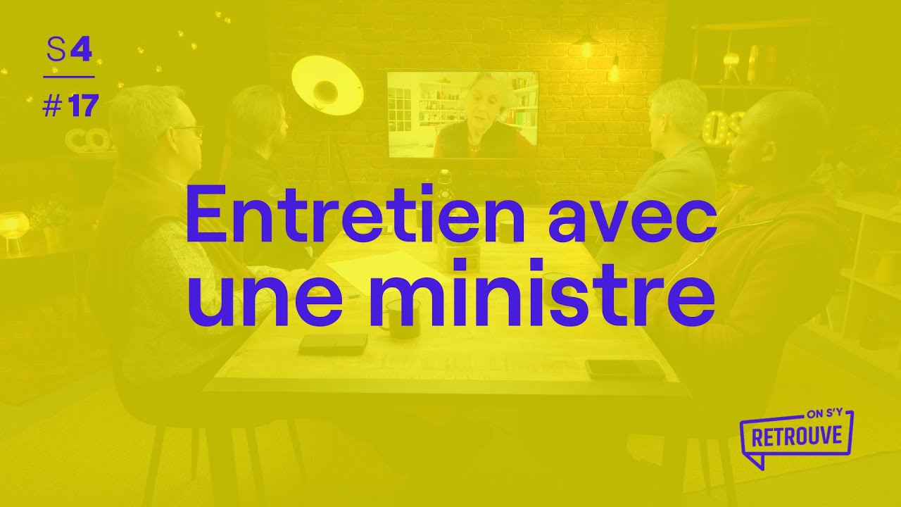 Entretien avec une ministre - ON S'Y RETROUVE