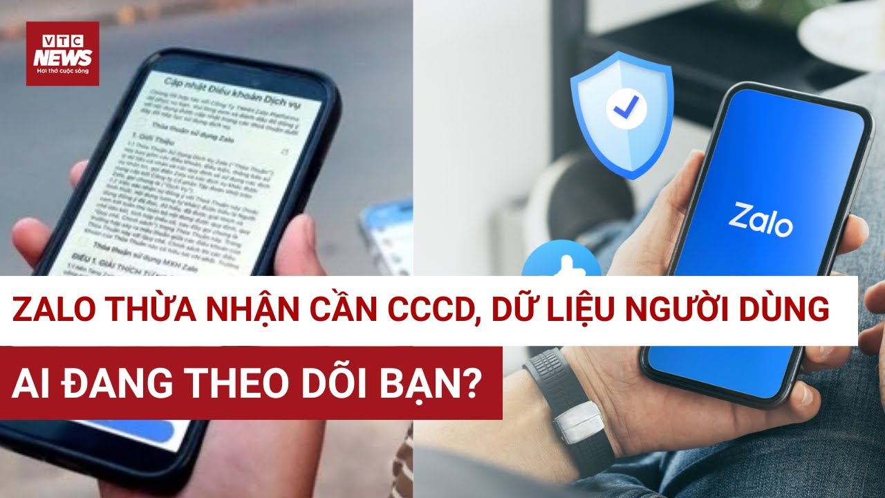 Nóng: Zalo chính thức lên tiếng giải thích về thu thập dữ liệu cá nhân người dùng, mục đích là gì?