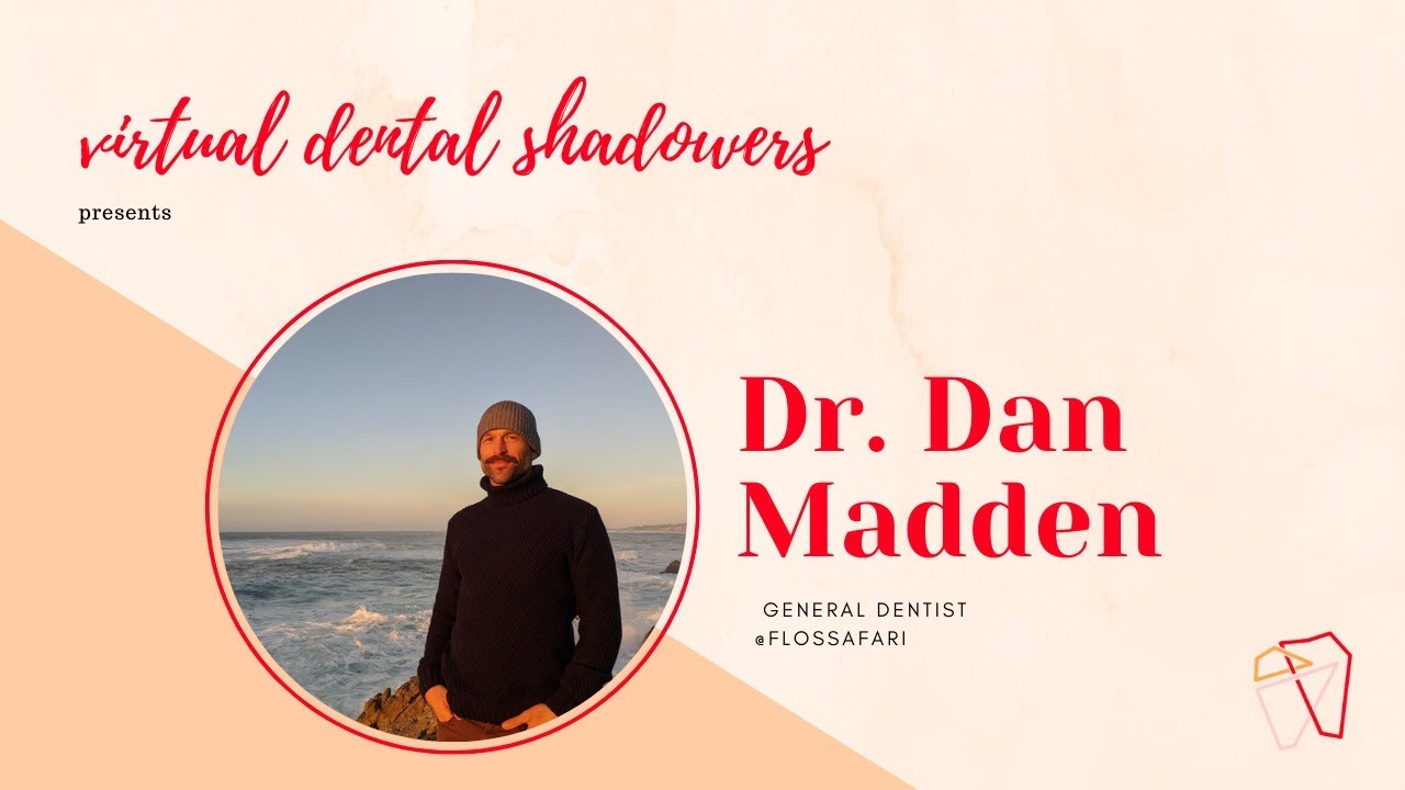 VDS | Virtual Dental Shadowers ft. Daniel Madden DDS | General Dentist Shadowing