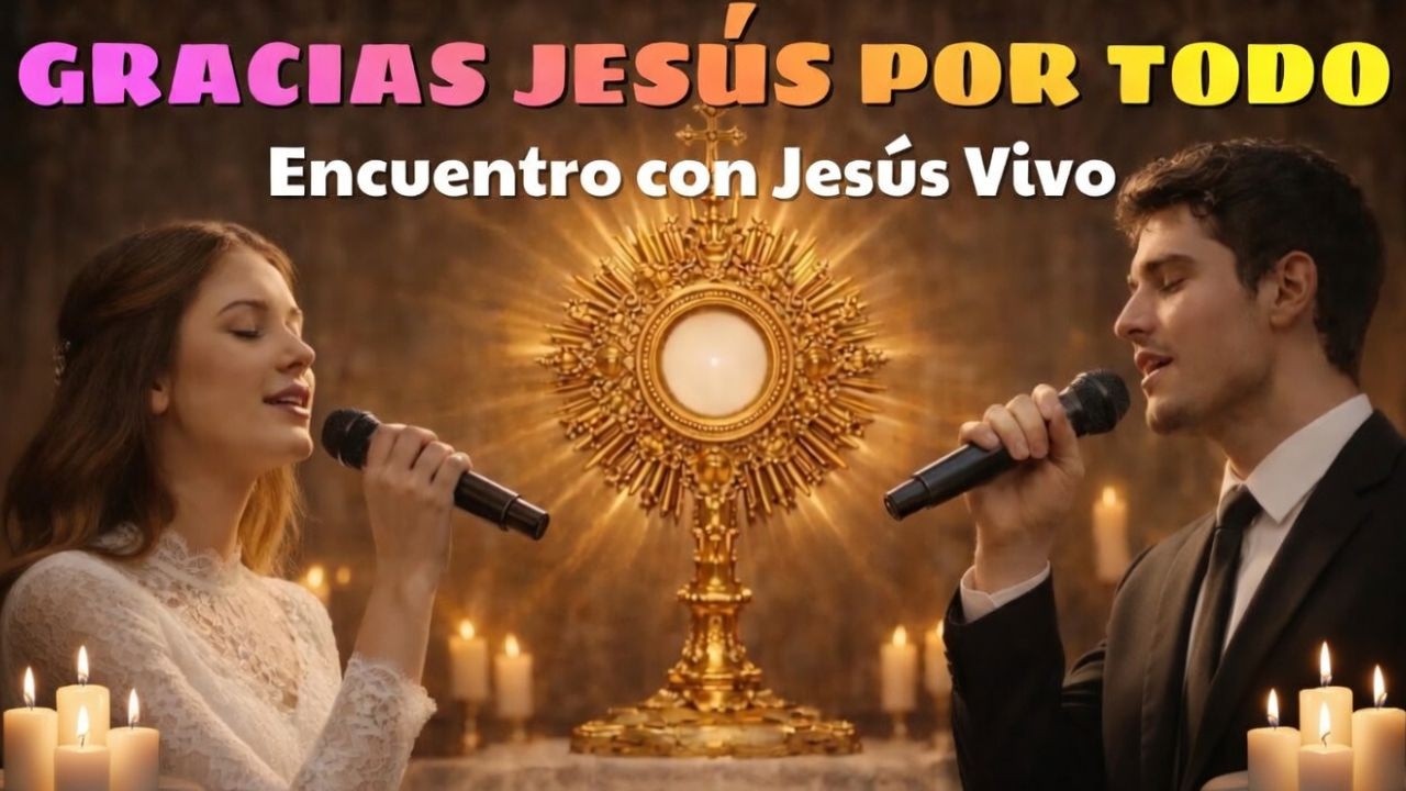(Sin Anuncios)Gracias Jesús por Este Año | Cantos Eucarísticos de Gratitud  Encuentro con Jesús Vivo