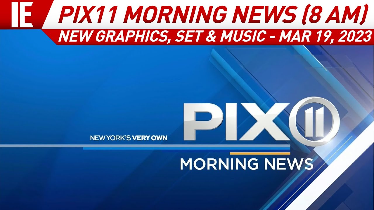 WPIX &mdash; Утренние новости PIX11 (8 утра) &mdash; [НОВАЯ ГРАФИКА, ДЕКОРАЦИИ И МУЗЫКА] Открытие: 19 марта 2023 г.