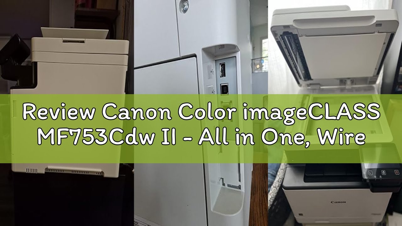 Review Canon Color imageCLASS MF753Cdw II - All in One, Wireless Laser Printer