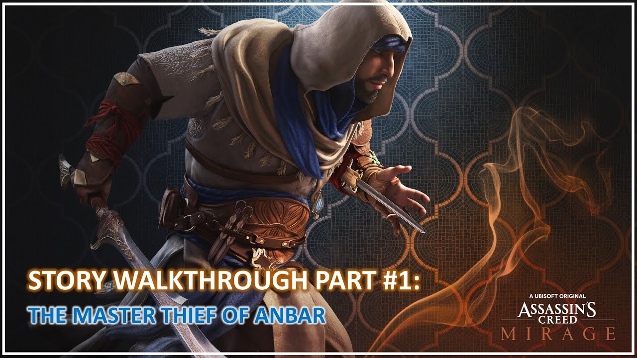 ASSASSIN'S CREED MIRAGE | STORY WALKTHROUGH PART #1 - THE MASTER THIEF OF ANBAR