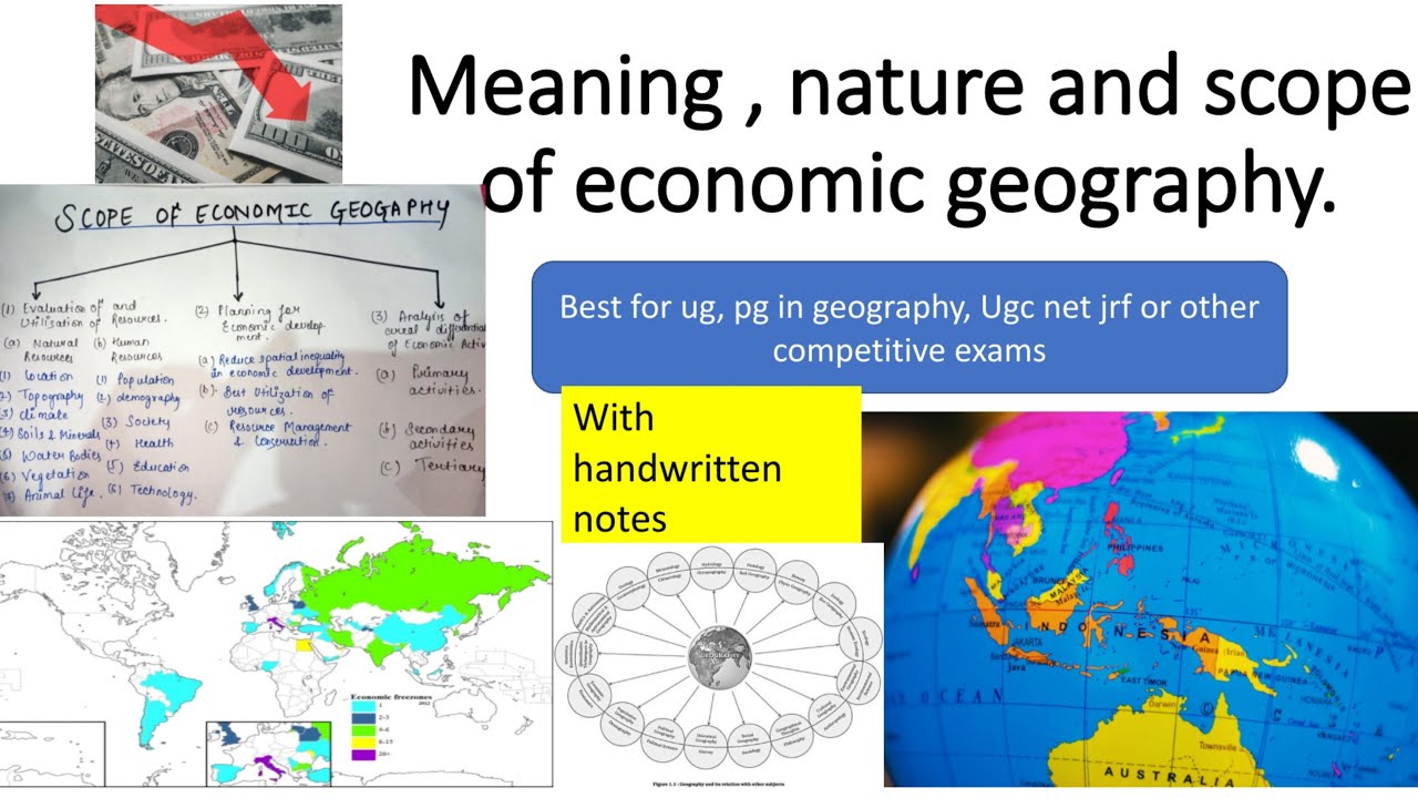 ECONOMIC GEOGRAPHY- meaning | nature | scope of economic geography .