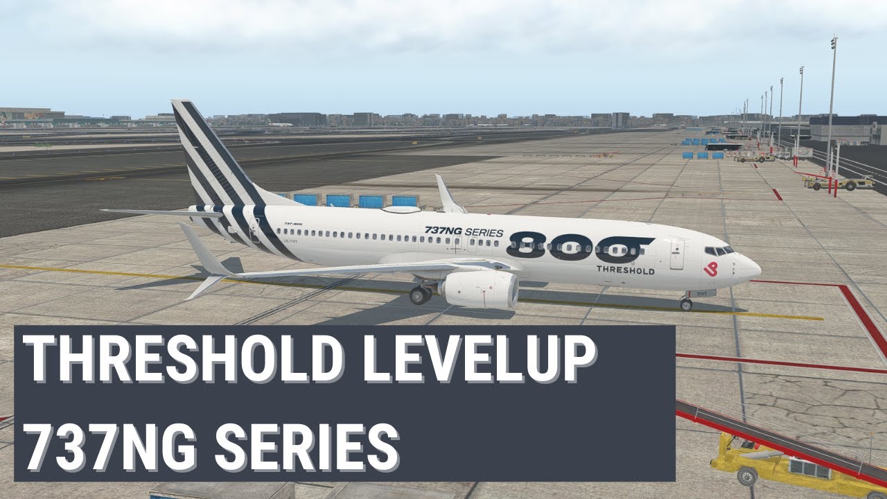 Threshold LevelUP 737NG Series | Installazione e Prima Occhiata