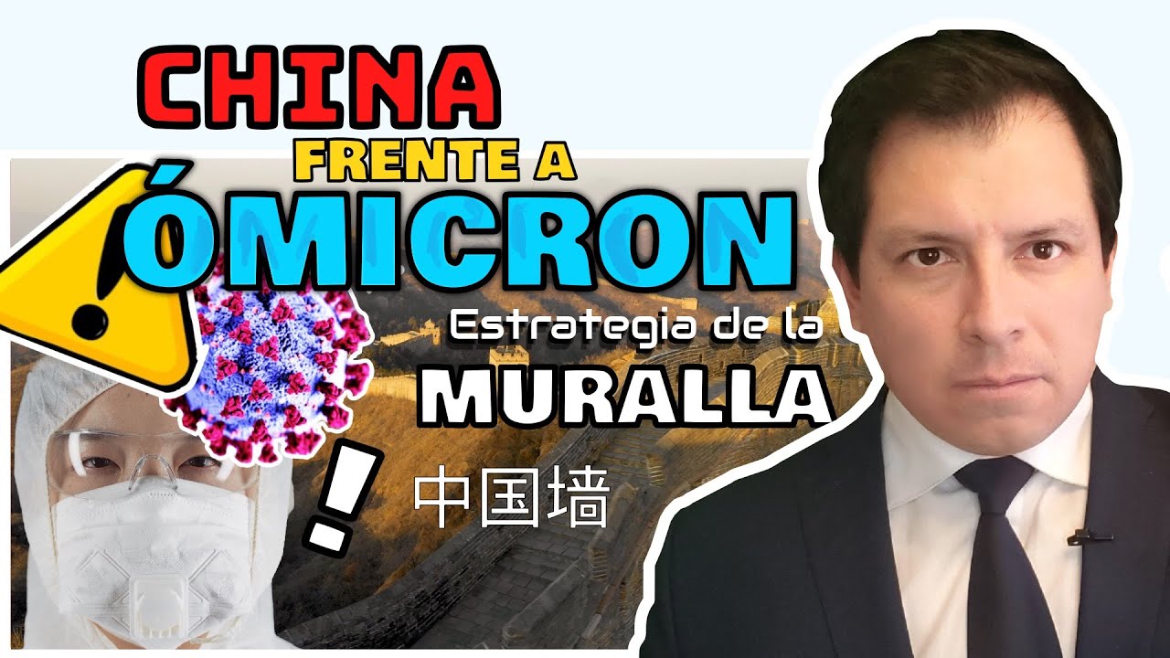 ¿POR QUÉ CHINA NO TEME A ÓMICRON? - ESTRATEGIA DE LA 