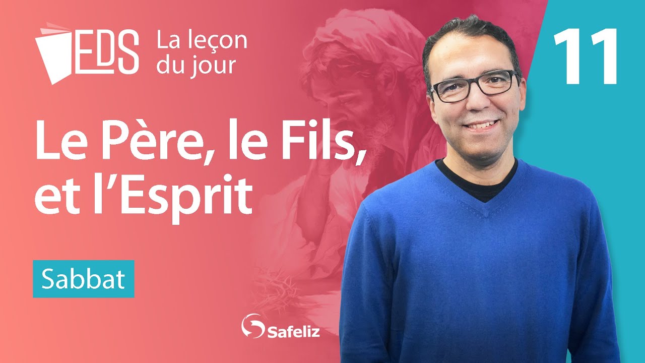 Sabbat 07.12 | Le Père, le Fils, et l'Esprit | I L'EDS Leçon 11 | 4 TRI 2024 | Rickson Nobre