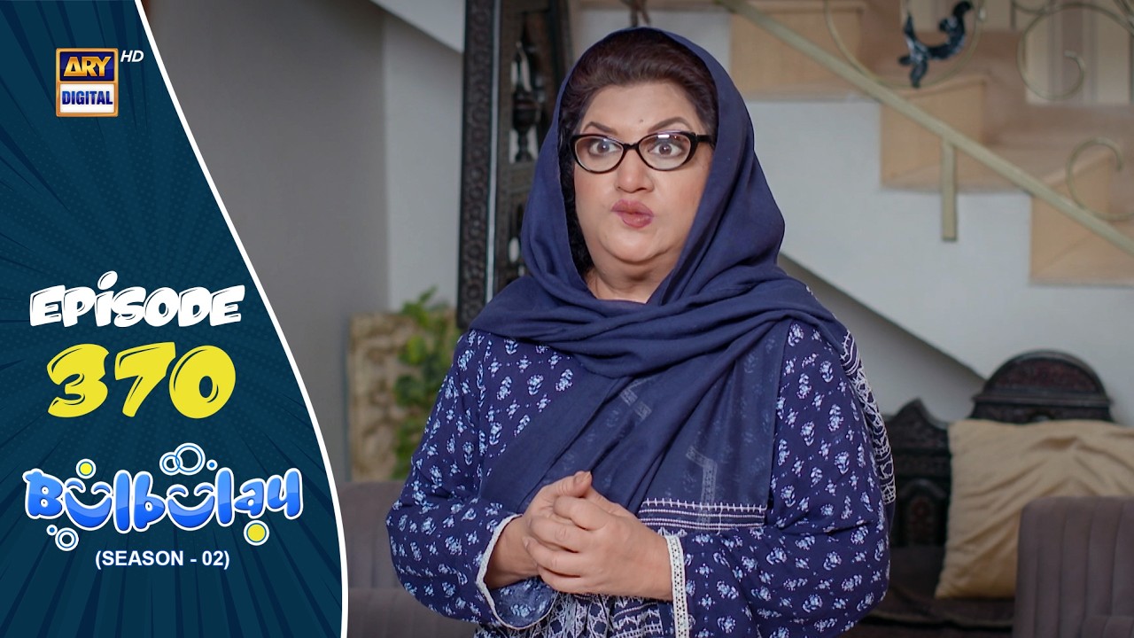 Bulbulay Season 2 Episode 370 | 22 August 2026 | ARY Digital