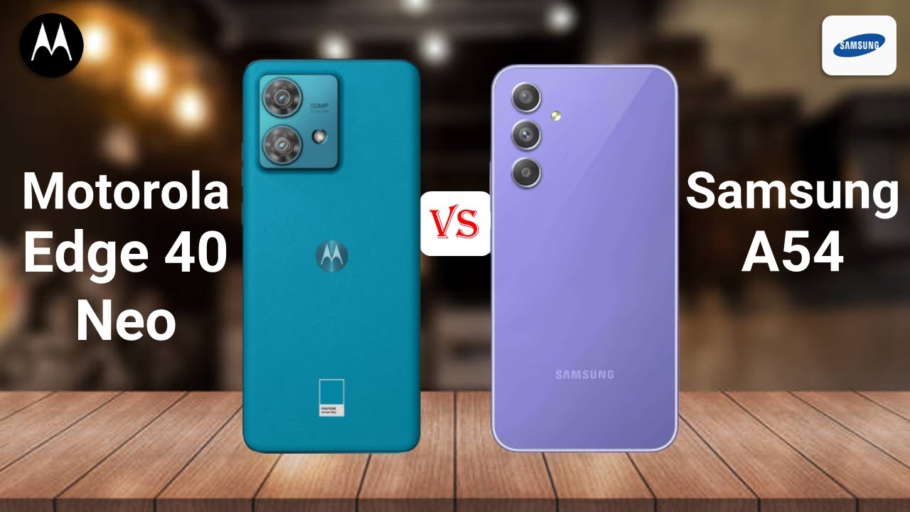 Motorola Edge 40 Neo Vs Samsung Galaxy A54