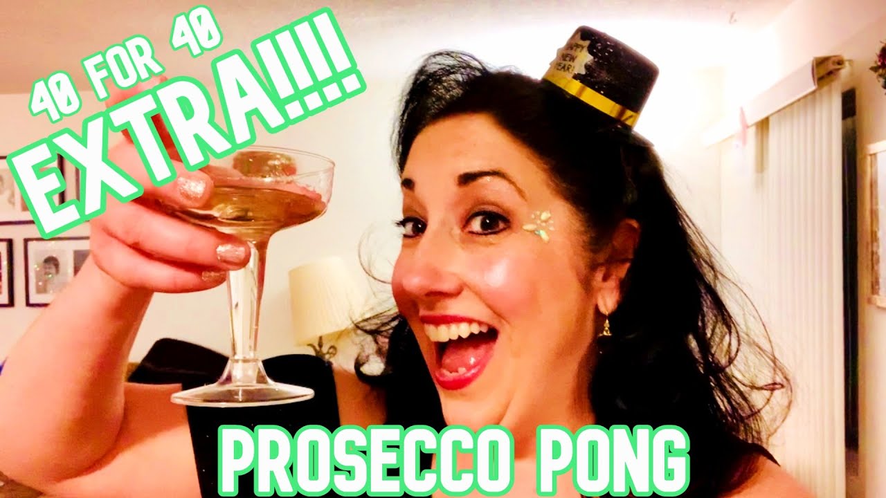 40 for 40 Extra: Prosecco Pong