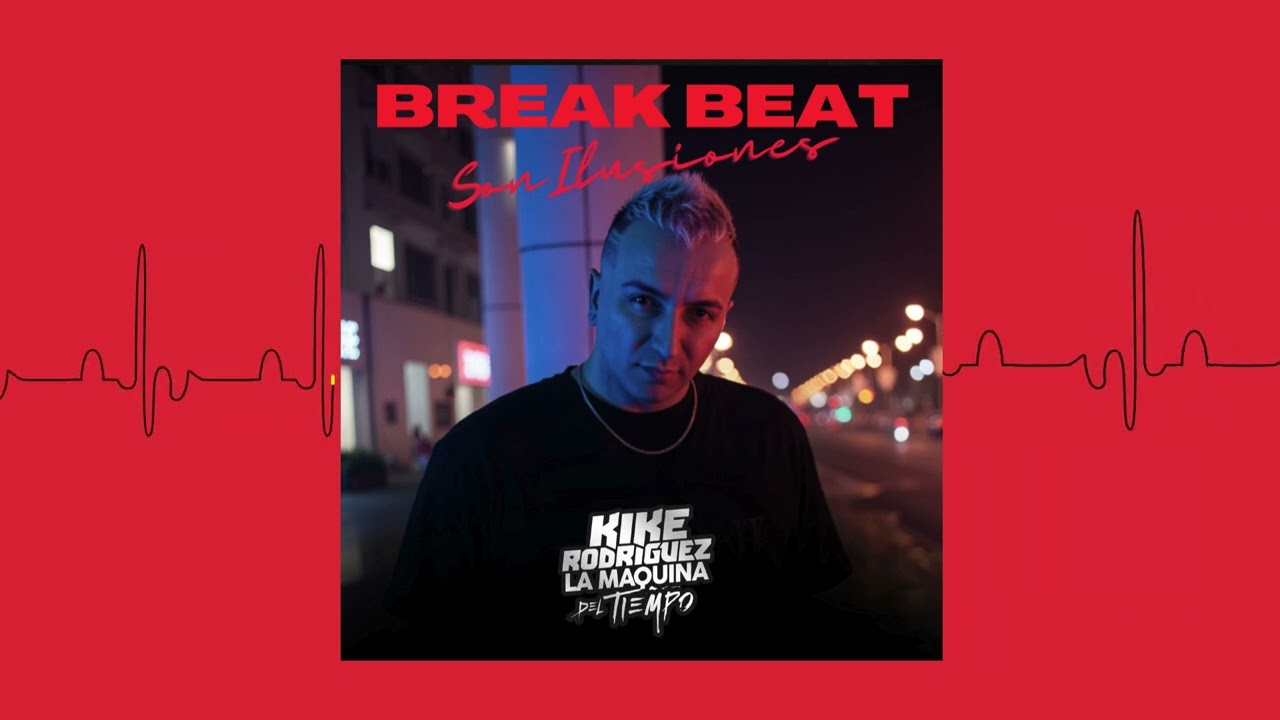 Kike Rodriguez - Son Ilusiones (Breakbeat Remix)